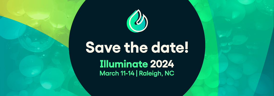 Save the Date Illuminate 2024, March 11–14, Raleigh, NC
