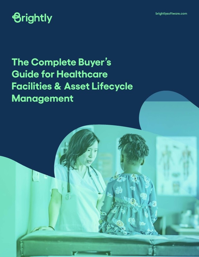 The Complete Buyer's Guide for Healthcare Facilities & Asset Lifecycle Management - Brightly Software