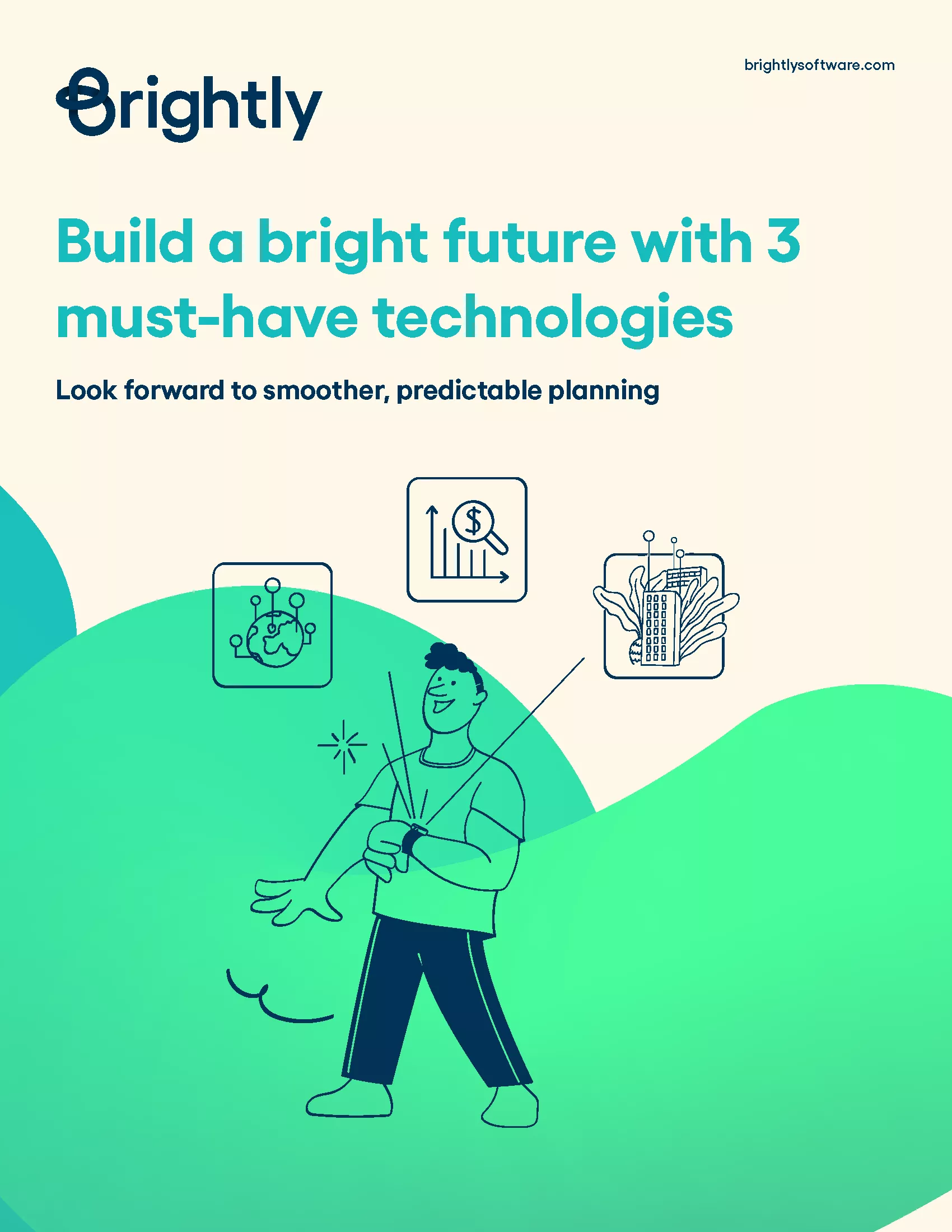 Build a bright future with 3 must-have technologies | Brightly