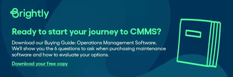 Ready to start your journey to CMMS? Download our Buying Guide: Operations Management Software. We'll show you the 6 questions to ask when purchasing maintenance software and how to evaluate your options. Download your free Buying Guide today! Download your free copy