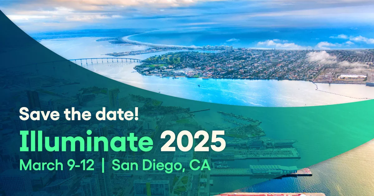 Save the date! Illuminate 2025 : March 9-12 | San Diego, CA